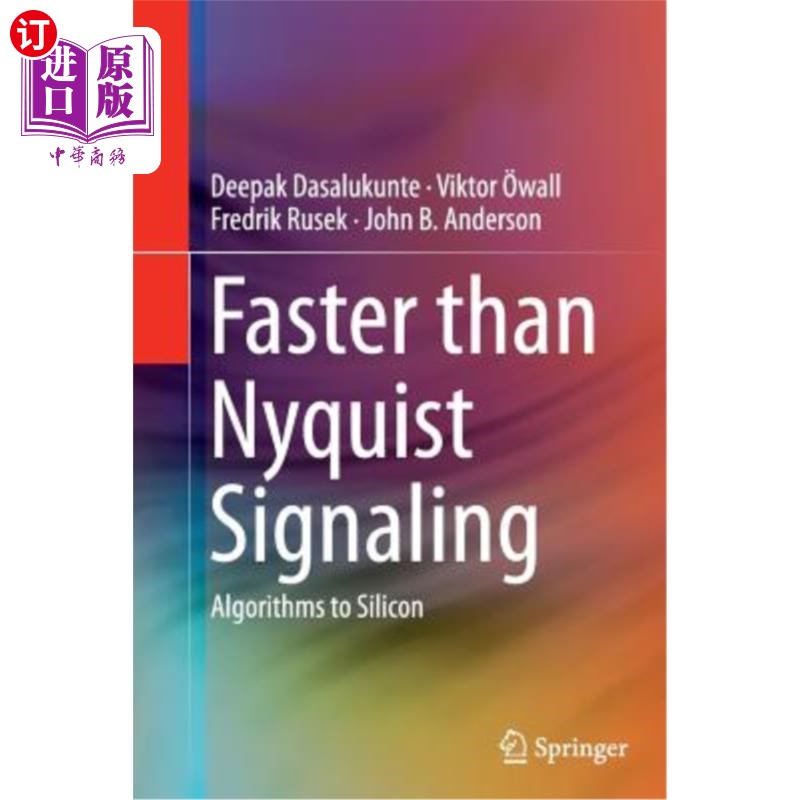 海外直订Faster Than Nyquist Signaling: Algorithms to Silicon 比奈奎斯特信号更快：硅的算法
