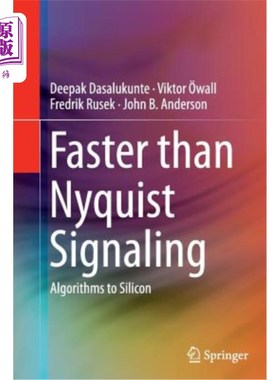 海外直订Faster Than Nyquist Signaling: Algorithms to Silicon 比奈奎斯特信号更快：硅的算法