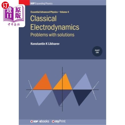 海外直订Classical Electrodynamics, Volume 4: Problems with solutions 经典电动力学，第4卷：问题与解决方案