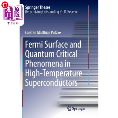 海外直订Fermi Surface and Quantum Critical Phenomena of High-Temperature Superconductors 高温超导体的费米表面和量子