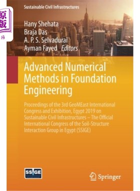 海外直订Advanced Numerical Methods in Foundation Engineering: Proceedings of the 3rd Geo 基础工程中的先进数值方法:
