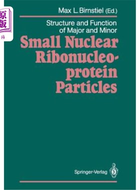 海外直订Structure and Function of Major and Minor Small Nuclear Ribonucleoprotein Partic 主要和次要小核核糖核蛋白颗
