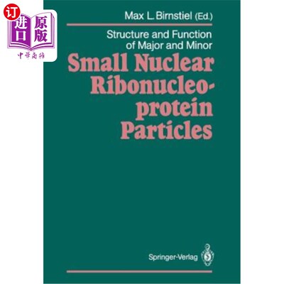 海外直订Structure and Function of Major and Minor Small Nuclear Ribonucleoprotein Partic 主要和次要小核核糖核蛋白颗