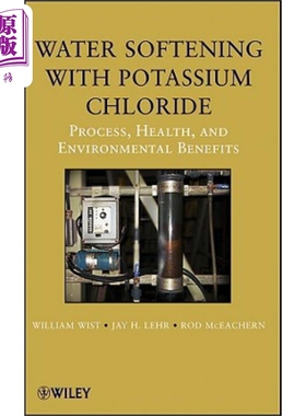 现货 应用氯化钾进行水软化 过程、健康与环境效益 Water Softening 英文原版 William Wist 中商原版