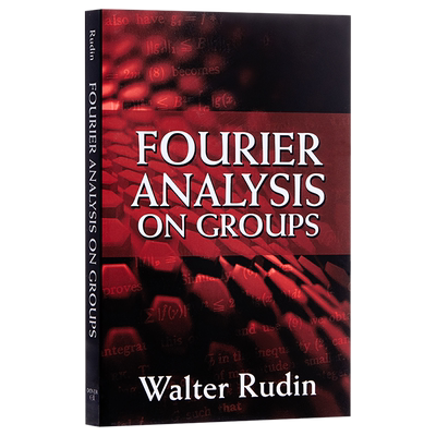 现货 Fourier Analysis on Groups 英文原版 群的傅立叶分析 Walter Rudin【中商原版】