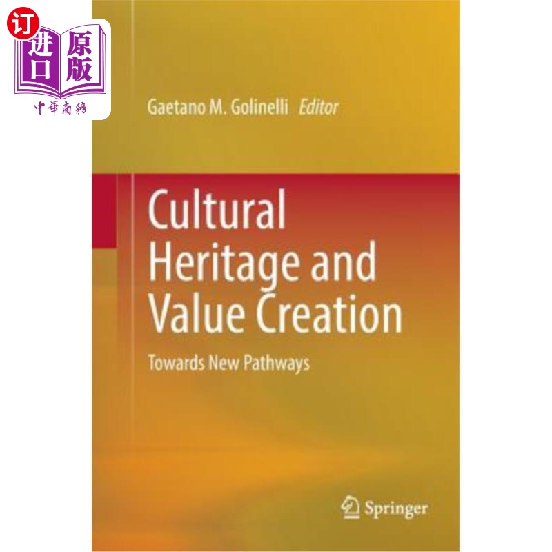 海外直订Cultural Heritage and Value Creation: Towards New Pathways 文化遗产与价值创造:走向新途径
