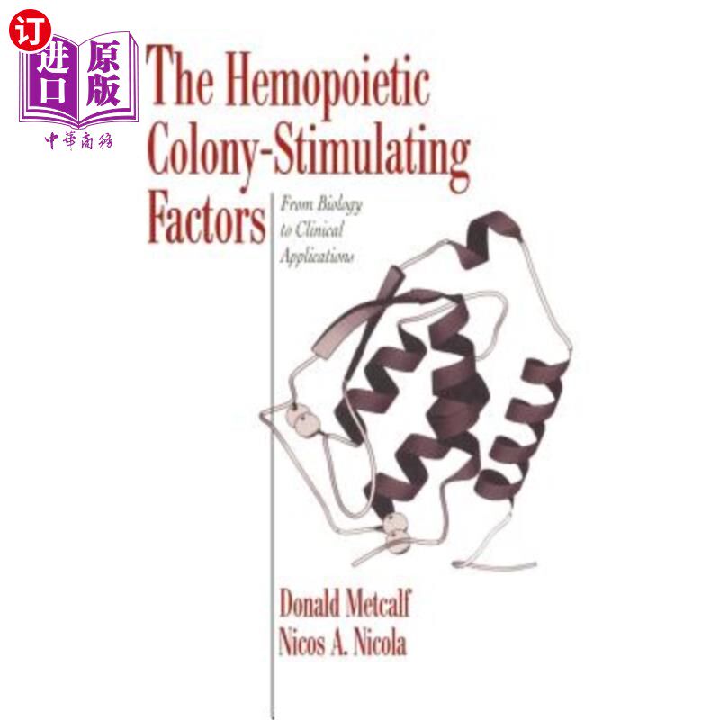 海外直订医药图书The Hemopoietic Colony-Stimulating Factors: From Biology to Clinical Application 造血集落刺激因子：