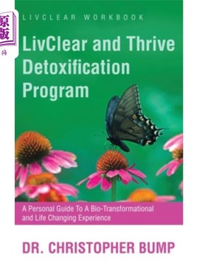 海外直订医药图书LivClear and Thrive Detoxification Program: A Personal Guide To A Bio-Transforma LivCle
