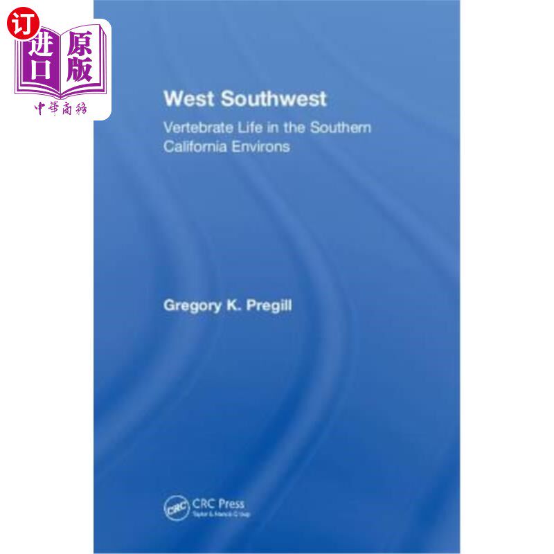 海外直订West Southwest: Vertebrate Life in Southern California 西南偏西：南加州的脊椎动物生活