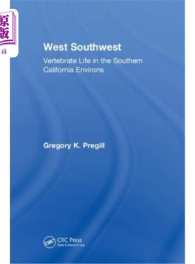 海外直订West Southwest: Vertebrate Life in Southern California 西南偏西：南加州的脊椎动物生活