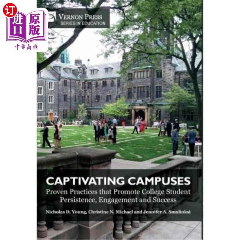 海外直订Captivating Campuses: Proven Practices that Promote College Student Persistence, 吸引人的校园：促进大学生坚