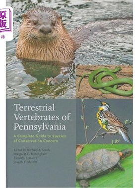 海外直订Terrestrial Vertebrates of Pennsylvania: A Complete Guide to Species of Conserva 宾夕法尼亚陆生脊椎动物:物