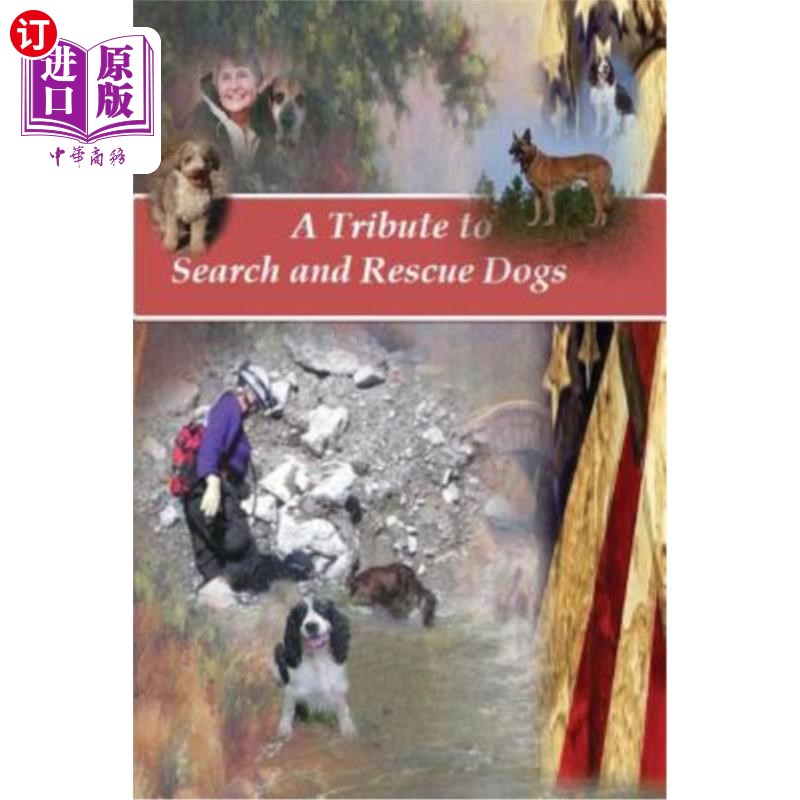 海外直订A Tribute to Search and Rescue Dogs: And their Handlers向搜救犬及其饲养员致敬