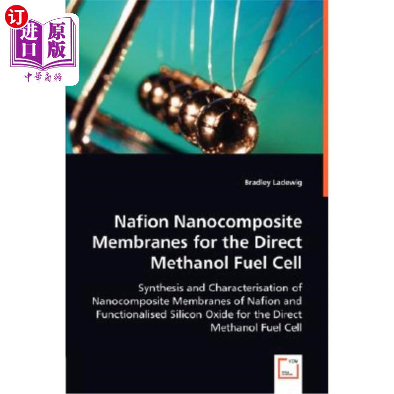 海外直订Nafion Nanocomposite Membranes for the Direct Methanol Fuel Cell 直接甲醇燃料电池用Nafion纳米复合膜