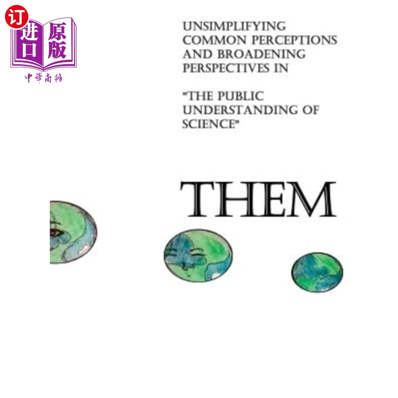 海外直订Them: Unsimplifying Common Perceptions and Broadening Perspectives in The Public
