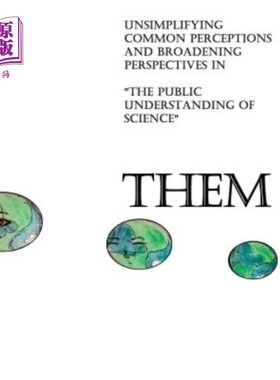 海外直订Them: Unsimplifying Common Perceptions and Broadening Perspectives in The Public