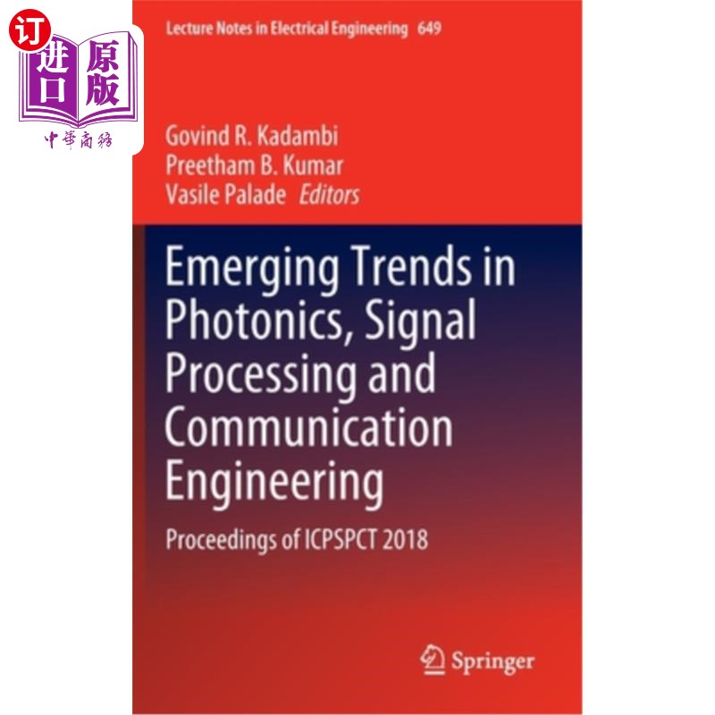 海外直订Emerging Trends in Photonics, Signal Processing and Communication Engineering: P 光子学,信号处理和通信工程
