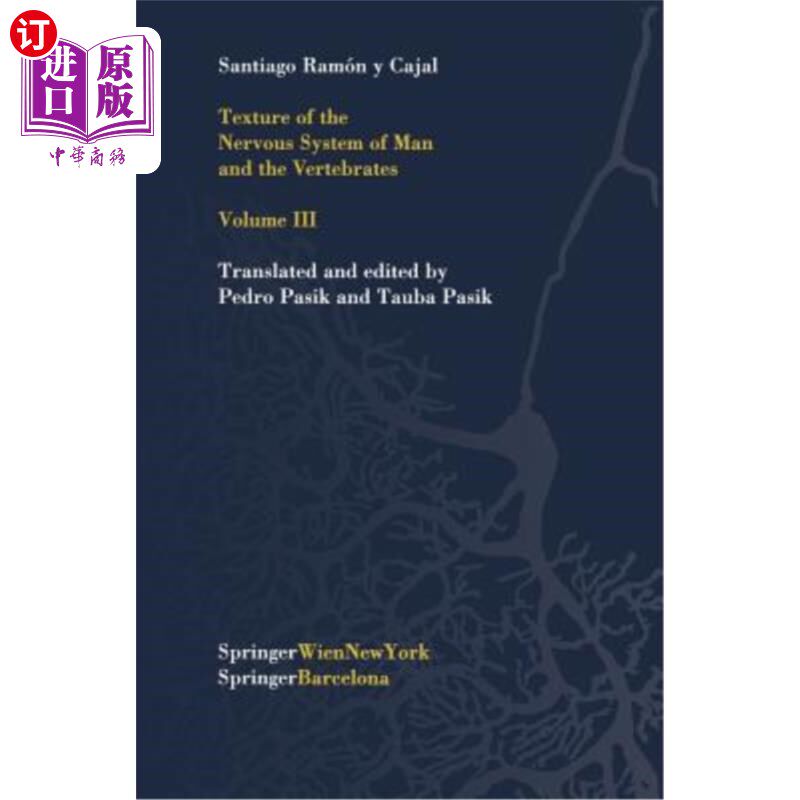 海外直订医药图书Texture of the Nervous System of Man and the Vertebrates: Volume III an Annotate 人类和脊椎动物神经