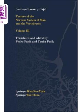 海外直订医药图书Texture of the Nervous System of Man and the Vertebrates: Volume III an Annotate 人类和脊椎动物神经