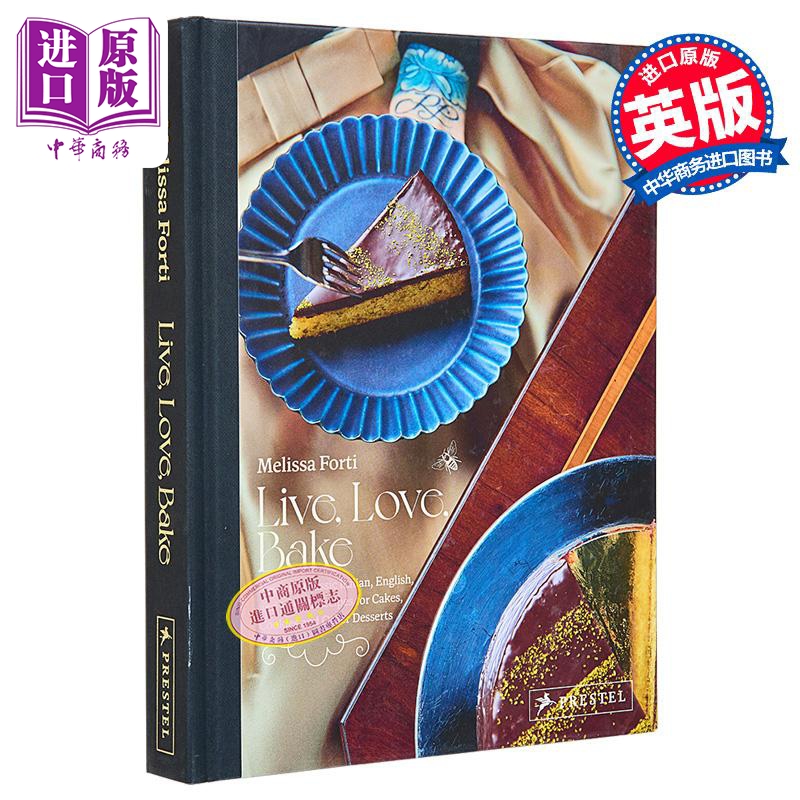 生活 爱 烘焙 意大利 英国和法国蛋糕 甜点的全新和经典食谱 英文原版 Live Love Bake Melissa Forti【中商原版】