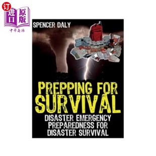 海外直订Prepping for Survival: Disaster Emergency Preparedness for Disaster Survival 生存准备：灾难应急准备