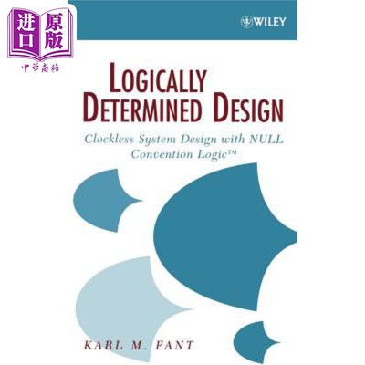 现货 逻辑决定的设计 利用NULL常规逻辑进行无时钟系统设计 Logically Determined DesignKarl Fant 英文原�