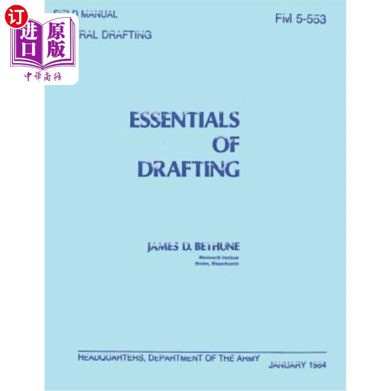 海外直订Essentials of Drafting: General Drafting (FM 5-553) 制图要领：通用制图（FM 5-553）