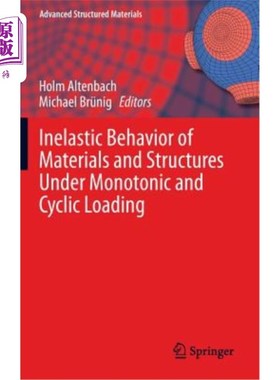 海外直订Inelastic Behavior of Materials and Structures Under Monotonic and Cyclic Loadin 单调和循环荷载下材料和结构