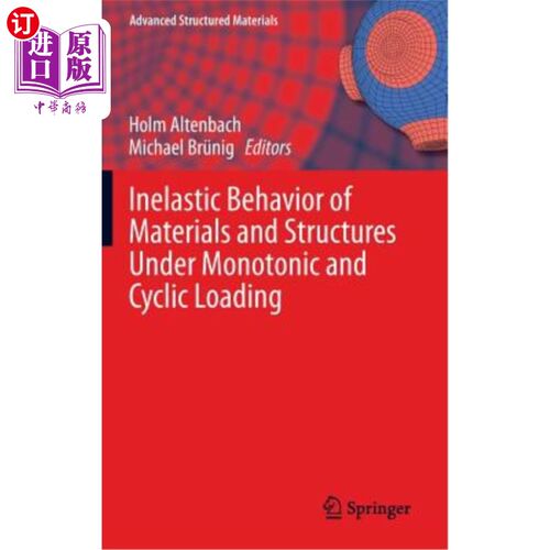 海外直订Inelastic Behavior of Materials and Structures Under Monotonic and Cyclic Loadin 单调和循环荷载下材料和结构