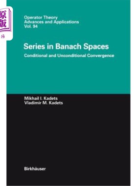 海外直订Series in Banach Spaces: Conditional and Unconditional Convergence Banach空间中的级数：条件和无条件收敛