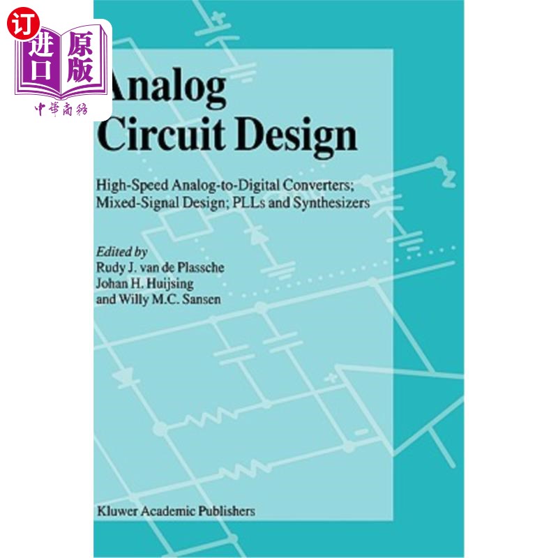 海外直订Analog Circuit Design: High-Speed Analog-To-Digital Converters, Mixed Signal Des 模拟电路设计：高速模数转换器、