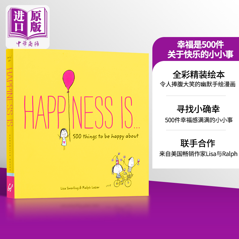 现货 幸福是,500件关于快乐的小小事 英文原版 Happiness is . . .: 500 Things to be Happy About Lisa Swerling Ralph Lazar 书籍/杂志/报纸 儿童读物原版书 原图主图
