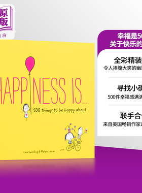 幸福是,500件关于快乐的小小事 英文原版 Happiness is . . .: 500 Things to be Happy About Lisa Swerling Ralph Lazar