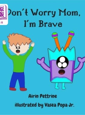 海外直订Don't worry mom, I'm brave: Children's picture book 别担心，妈妈，我很勇敢：儿童画册