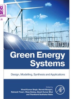 海外直订Green Energy Systems: Design, Modelling, Synthesis and Applications 绿色能源系统:设计，建模，综合和应用