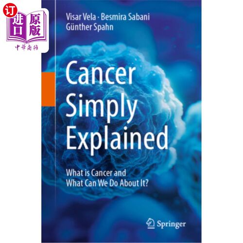 海外直订医药图书Cancer Simply Explained: What Is Cancer and What Can We Do about It? 癌症简析：什么是癌症，我们能做