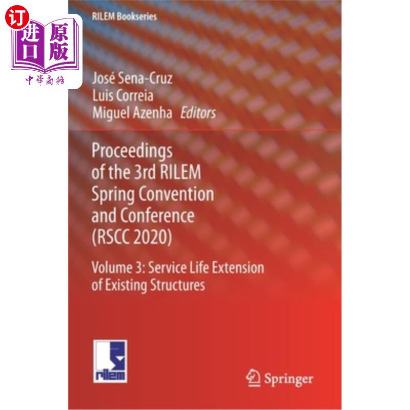 海外直订Proceedings of the 3rd Rilem Spring Convention and Conference (Rscc 2020): Volum 第三届里里姆春季会议论文集