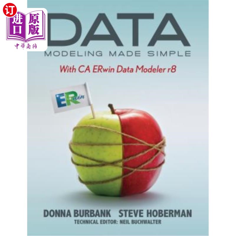 海外直订Data Modeling Made Simple with CA ERwin Data Modeler r8 CA ERwin Data Modeler r8使数据建模变得简单