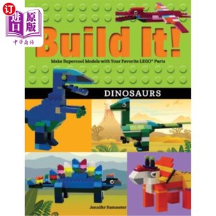 海外直订Build It! Dinosaurs: Make Supercool Models with Your Favorite Lego(r) Parts 建造它！恐龙：用你最喜欢的乐高