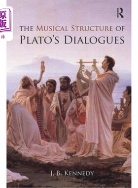 海外直订The Musical Structure of Plato's Dialogues 柏拉图对话录的音乐结构