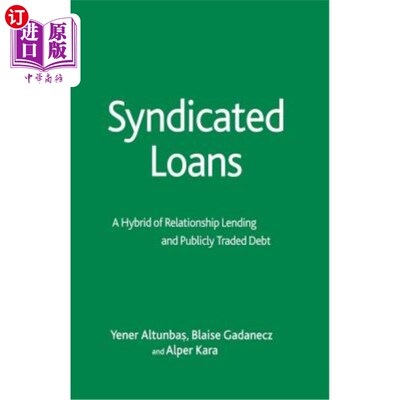 海外直订Syndicated Loans: A Hybrid of Relationship Lending and Publicly Traded Debt 银团贷款:关系贷款和公开交易债务