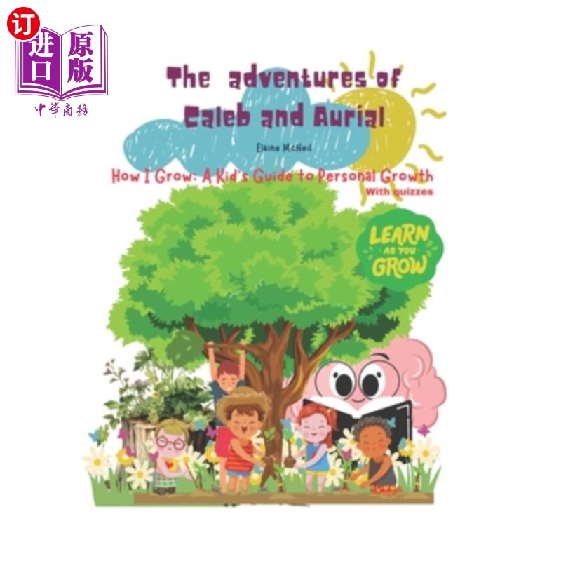 海外直订The adventures of Caleb and Aurial: How I grow: A kids guide to personal growth Caleb和Auria