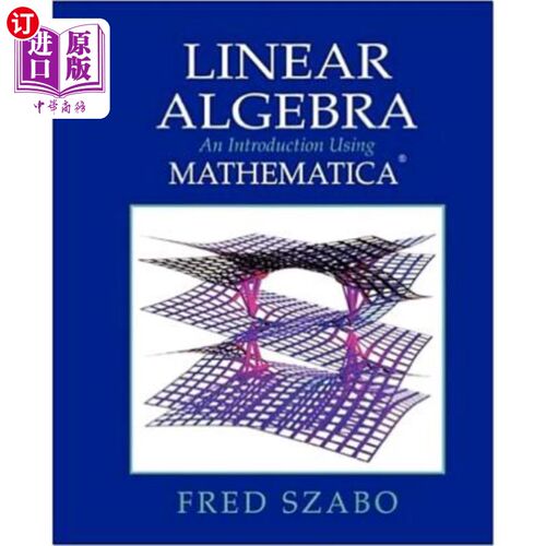 海外直订Linear Algebra with Mathematica: An Introduction Using Mathematica 带Mathematica的线性代数：使用Math