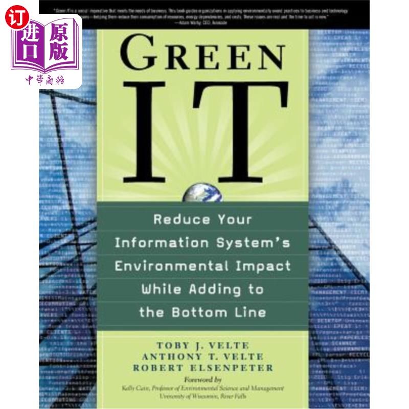 海外直订Green It: Reduce Your Information System's Environmental Impact While Adding to  绿色It:减少你的信息系统对