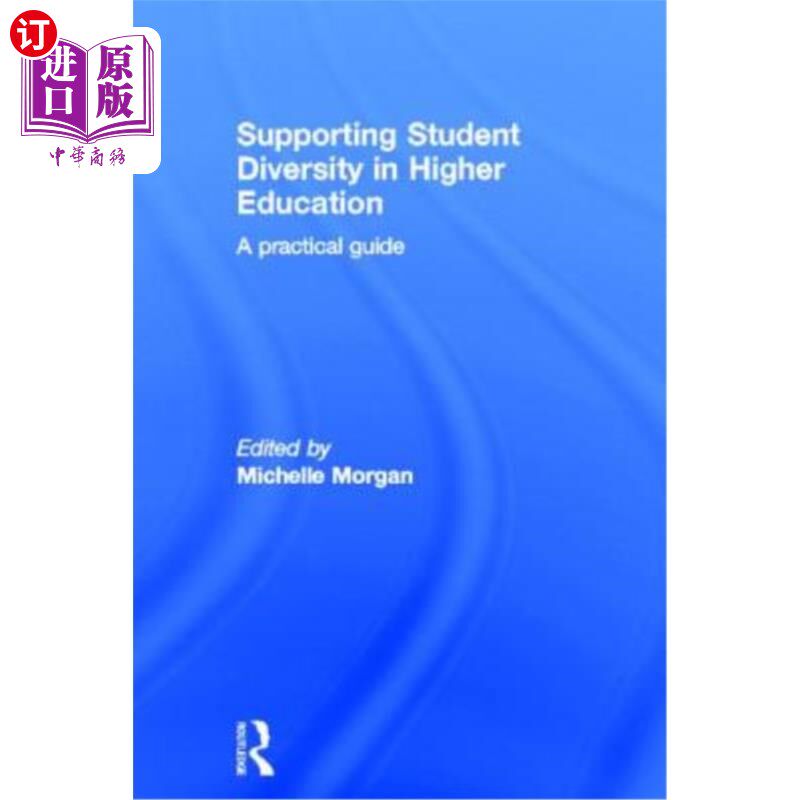 海外直订Supporting Student Diversity in Higher Education: A Practical Guide 支持高等教育学生多样性:实用指南