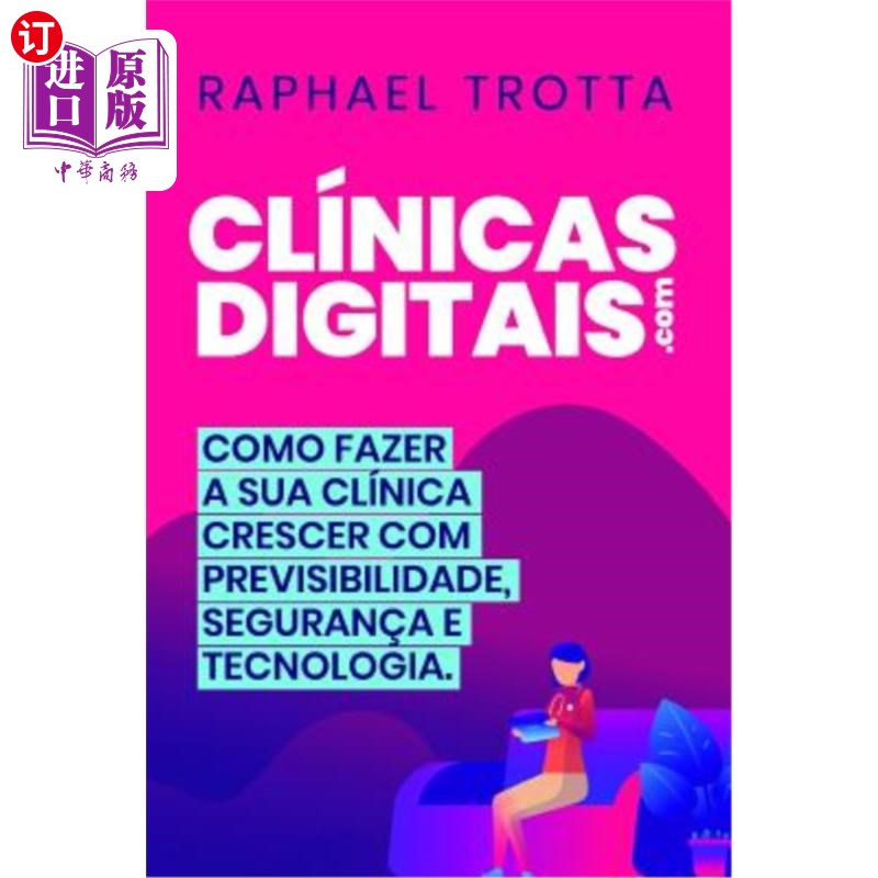 海外直订医药图书葡萄牙语 Clínicas Digitais: Como Aumentar O Crescimento Da Sua Clínica De Forma Previsíve 数字诊所: