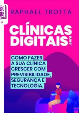 海外直订医药图书葡萄牙语 Clínicas Digitais: Como Aumentar O Crescimento Da Sua Clínica De Forma Previsíve 数字诊所: