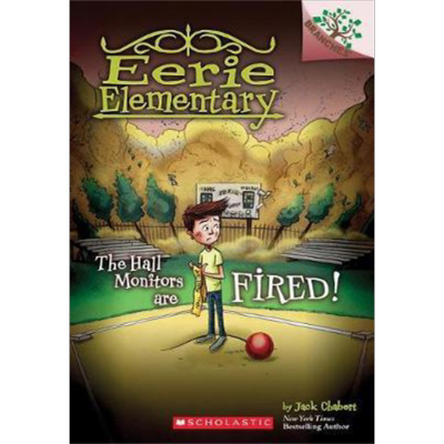 Eerie Elementary 8 The Hall Monitors Are Fired 学乐大树系列 怪异小学记8 英文原版 儿童小初文学6-12岁【中商原版】