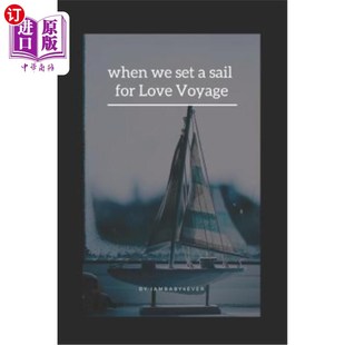 Sail 当我们启航去爱 旅程 Voyage Set Love 海外直订When for