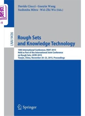 海外直订Rough Sets and Knowledge Technology: 10th International Conference, Rskt 2015, H 粗糙集与知识技术：第十届国